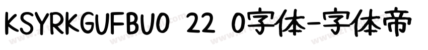 KSYRKGUFBU0 22 0字体字体转换